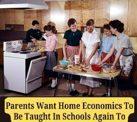 Parents Want Home Economics To Be Taught In Schools Again To Teach Kids Basic Life Skills