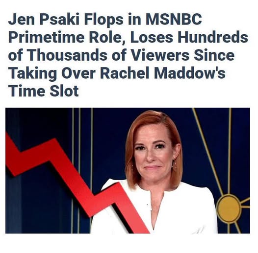 Jen Psaki’s MSNBC Primetime Show Struggles with Ratings Drop